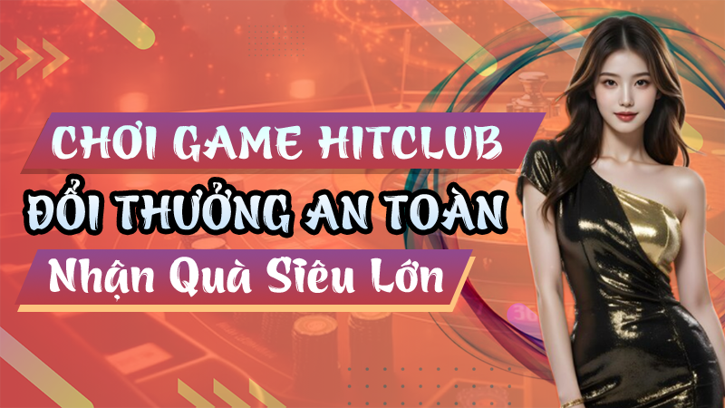 Chơi game tại HITCLUB